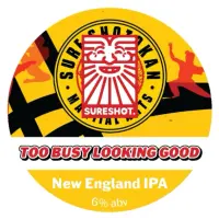 Sureshot Brewing Company Too Busy Looking Good