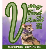 Temperance Brewing Co. Very Fond of Loral