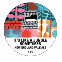 Pressure Drop Brewing It's Like A Jungle Sometimes
