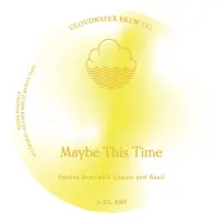 Cloudwater Brew Co Maybe This Time