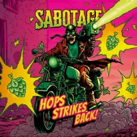 Sabotage Hops Strikes Back!