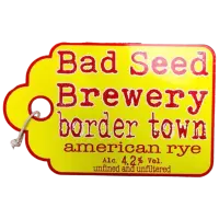 Bad Seed Brewery Border Town