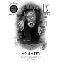 Factory Brewing No Entry