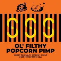 AF Brew Ol' Filthy Popcorn Pimp