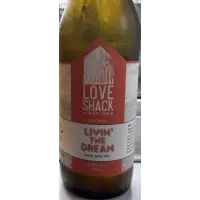 LoveShack Libations Livin' the Dream