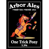 Arbor Ales FF #11 - One Trick Pony