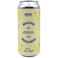 Born Brewing Co. Beautiful Inefficiencies