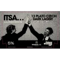 Fidens Brewing Company Itsa...13 Plato Czech Dark Lager!