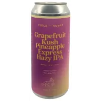 Field House Brewing Grapefruit Kush Pineapple Express Hazy IPA
