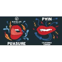 Bipolar Pleasure & Pain (California Common)