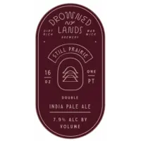 Drowned Lands Brewery Still Prairie