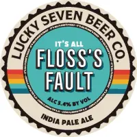 Lucky Seven Beer Co It's All Floss's Fault