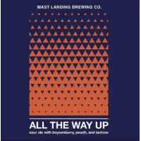 Mast Landing Brewing Company All The Way Up: Boysenberry, Peach & Lactose