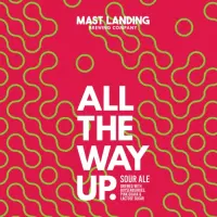 Mast Landing Brewing Company All The Way Up: Boysenberry, Pink Guava & Lactose