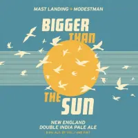 Mast Landing Brewing Company Bigger Than the Sun