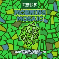 Stable 12 Brewing Company Morning Mosaic