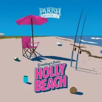 Parish Brewing Company Greetings from Holly Beach