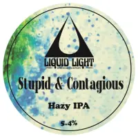 Liquid Light Brewing Company Stupid & Contagious