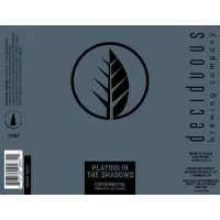 Deciduous Brewing Company Playing In the Shadows 20