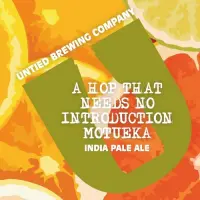 Untied Brewing Company A Hop That Needs No Introduction: Motueka