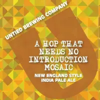 Untied Brewing Company A Hop That Needs No Introduction: Mosaic
