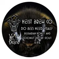 Heist Brew Co. Do Bees Need Visas