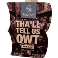 Blue Bee Brewery Tha'll Tell Us Owt