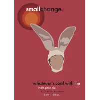 Small Change Brewing Company Whatever's Cool with Me