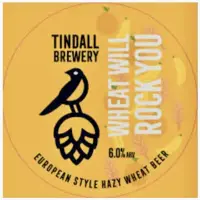 Tindall Ales Wheat Will Rock You