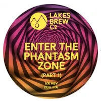 Lakes Brew Co Enter The Phantasm Zone (Part 1)