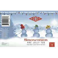 New Trail Brewing Co. Snowmen Are Jolly Too