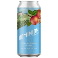 Dominion Cider Co. Thick as Thieves