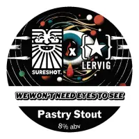 Sureshot Brewing Company We Won't Need Eyes To See