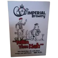 Imperial Brewery Tellin Thee Nah