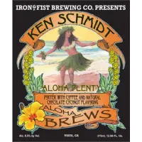 Iron Fist Brewing Company Ken Schmidt Aloha Plenty