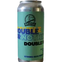 Bridge Brewing Company Double or Nothin'