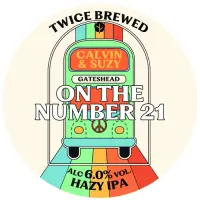 Twice Brewed Brew Co. On The Number 21