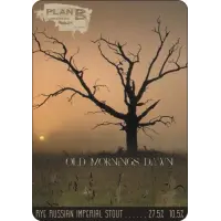 Plan B Brewery Old Mornings Dawn