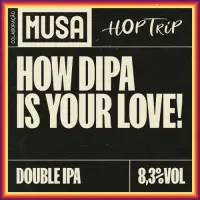 Cerveja Independente Musa How DIPA Is Your Love
