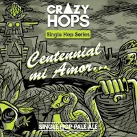 Crazy Hops Single Hop - Centennial Mi Amor...