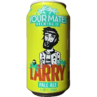 Your Mates Brewing Co Larry