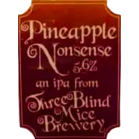 Three Blind Mice Brewery Pineapple Nonsense