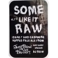 Three Blind Mice Brewery Some Like It Raw