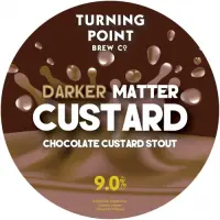Turning Point Brew Co. Darker Matter Custard