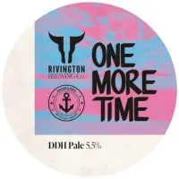 Rivington Brewing Company One More Time