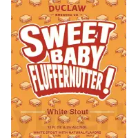 DuClaw Brewing Company Sweet Baby Fluffernutter!
