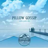 Common Roots Brewing Company Pillow Gossip