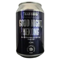 Bad Seed Brewing Good Night Mekong