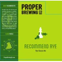 Proper Brewing Company Recommend Rye Saison