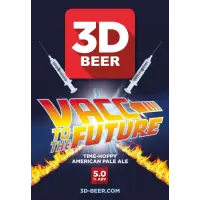 3D Beer Vacc To the Future